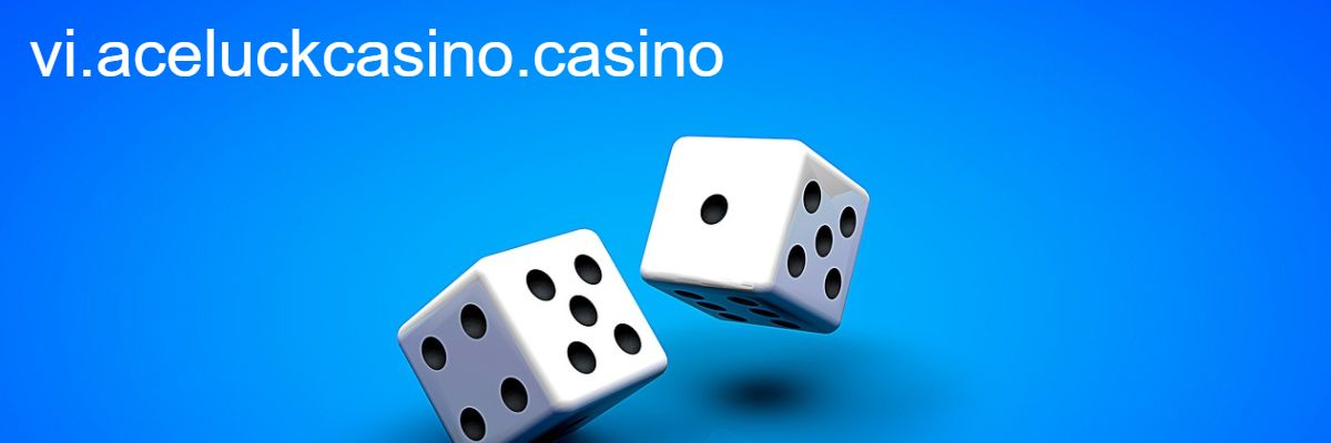 vi.aceluckcasino.casino